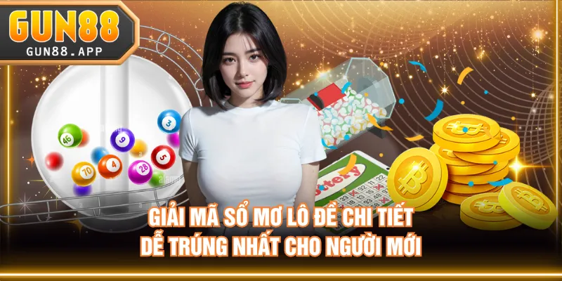 Giải mã sổ mơ lô đề chi tiết dễ trúng nhất cho người mới