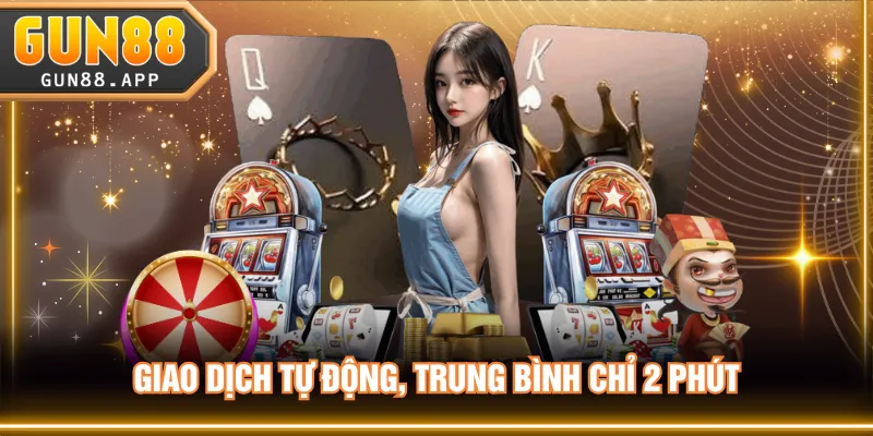Giao dịch tự động, trung bình chỉ 2 phút
