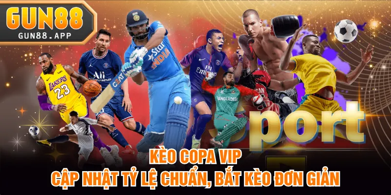 kèo Copa VIP