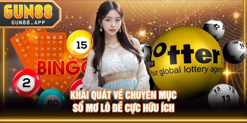 Khái quát về chuyên mục sổ mơ lô đề cực hữu ích