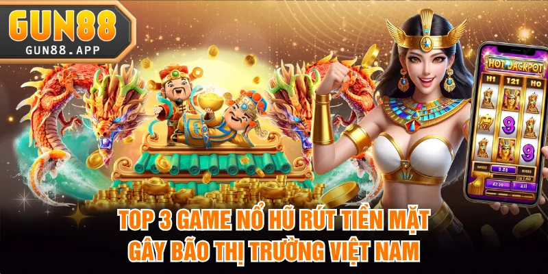 nổ hũ rút tiền mặt
